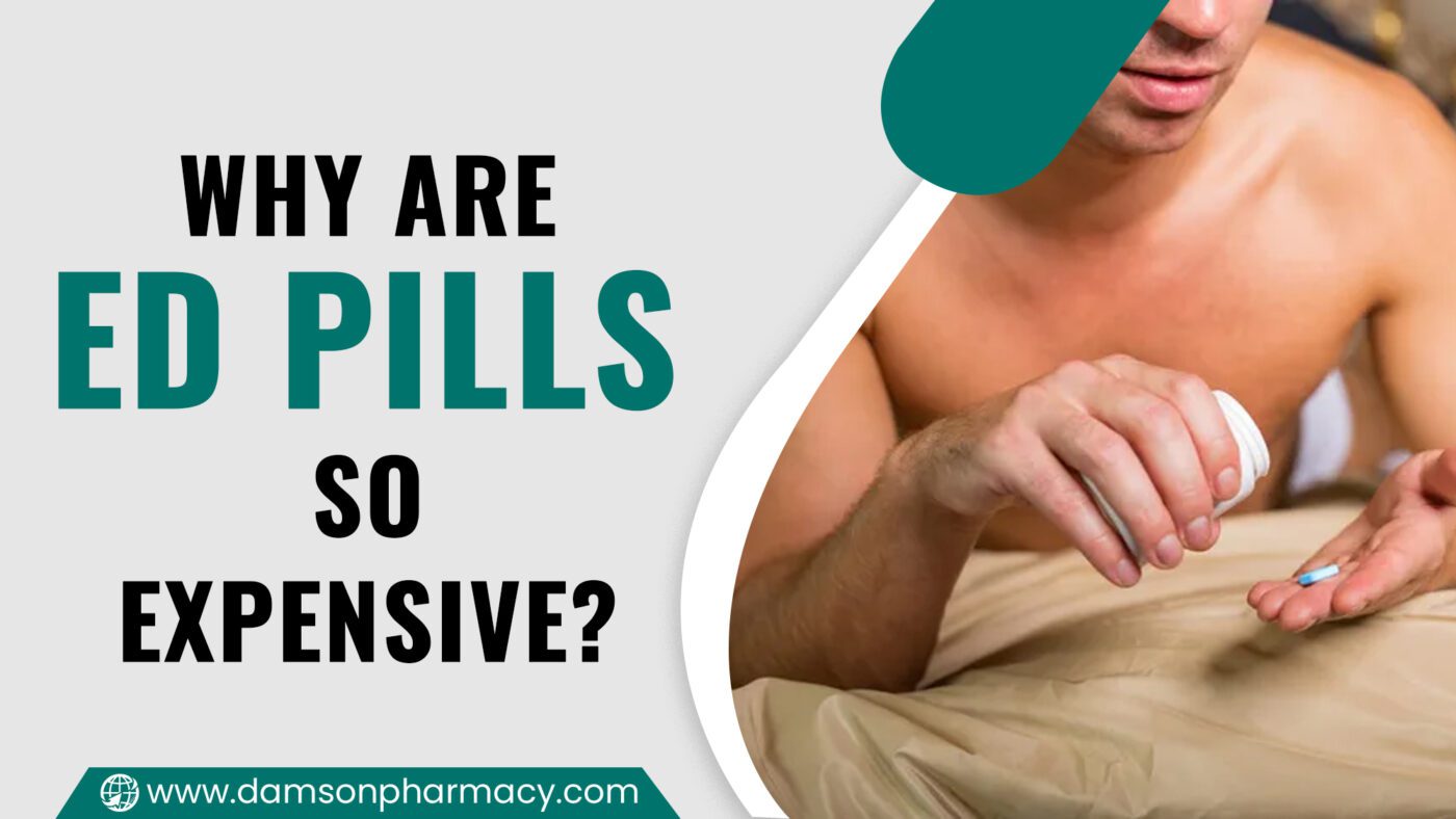 Why are ED Pills so Expensive