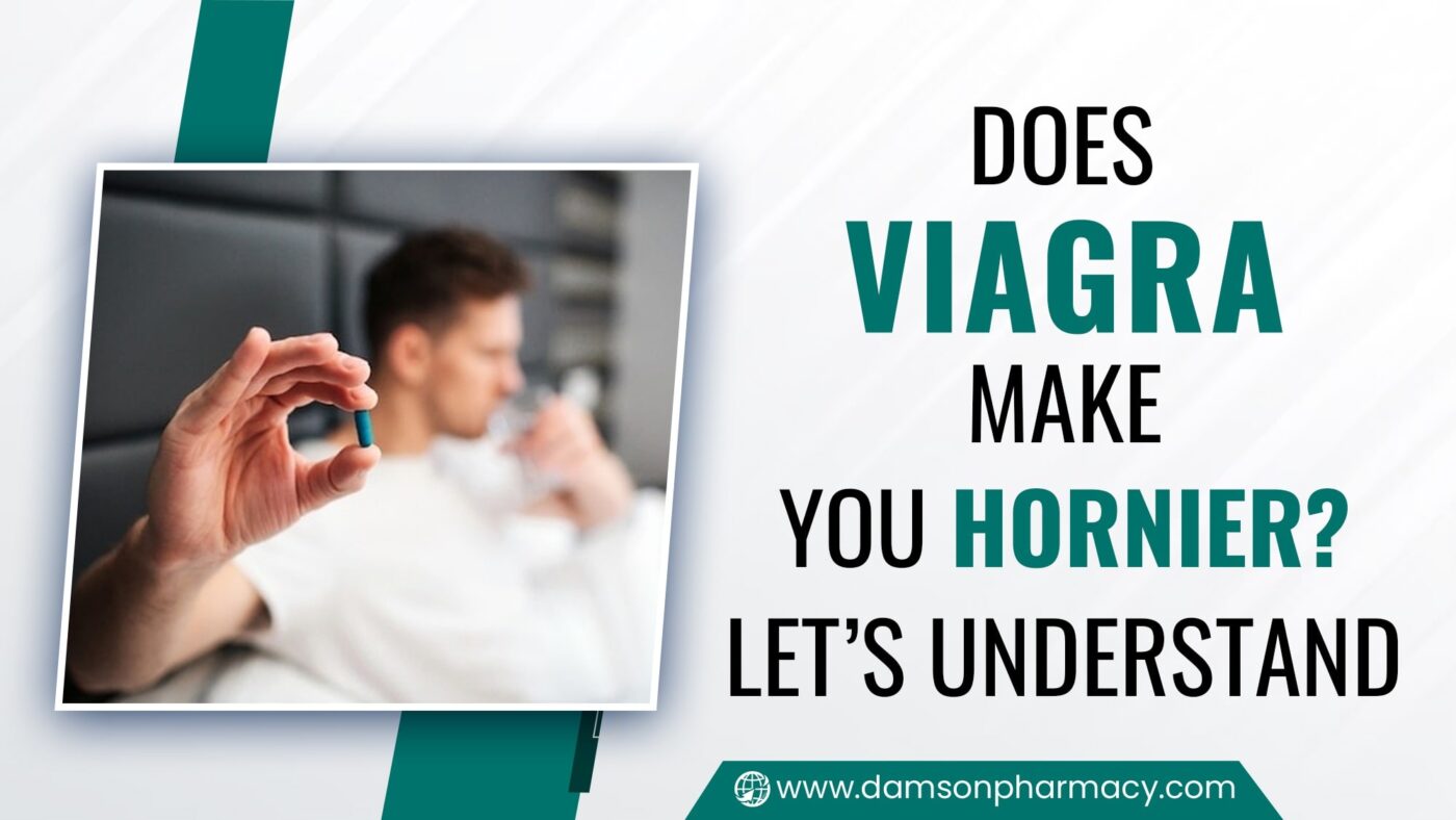 Does Viagra Make You Hornier? Let's Understand Does Viagra Make you Hornier Let’s Understand
