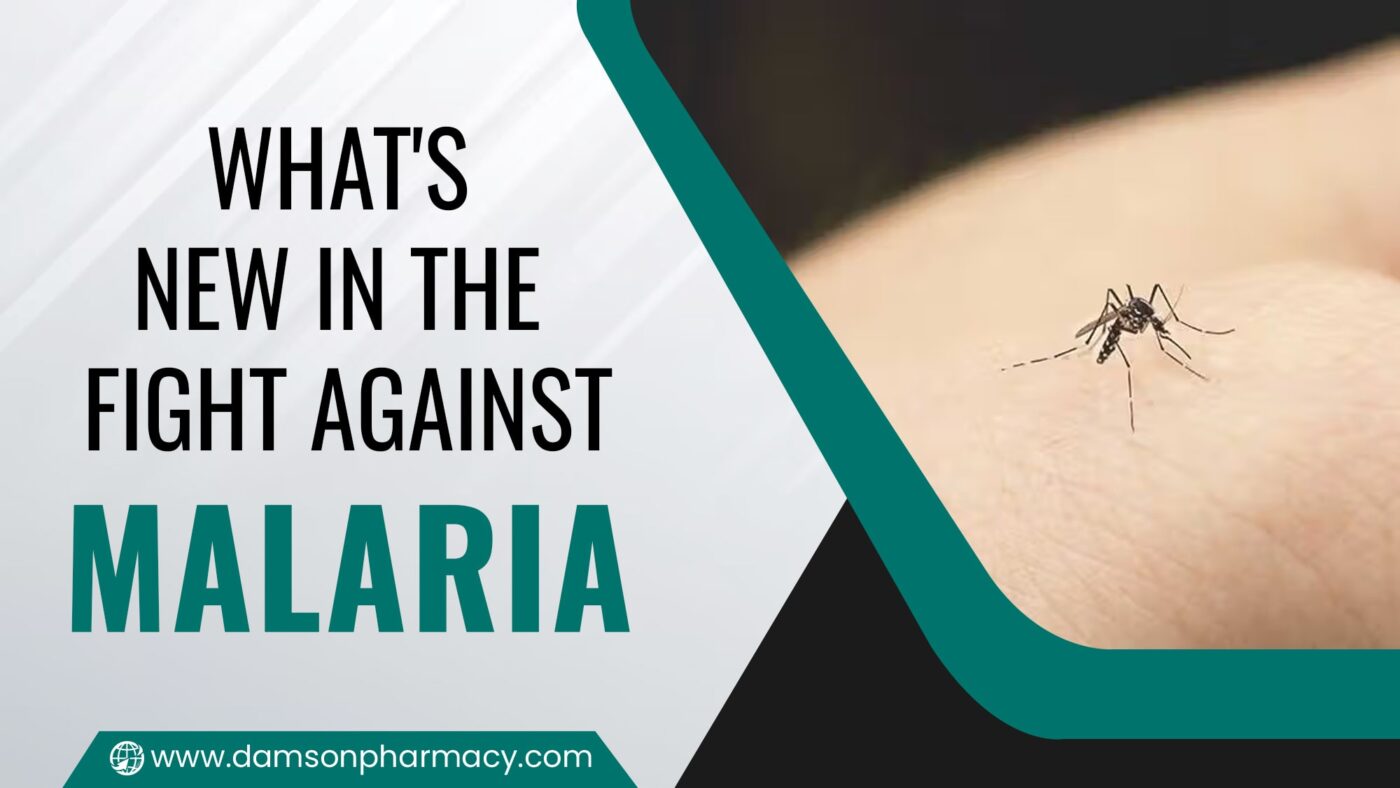 What's New in the Fight Against Malaria What's New in the Fight Against Malaria