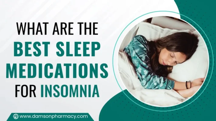 What Are the Best Sleep Medications for Insomnia What Are the Best Sleep Medications for Insomnia