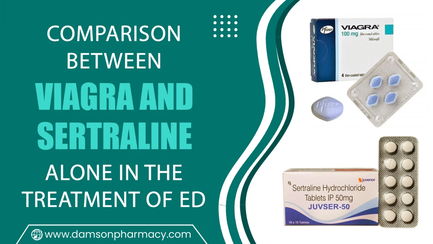 Comparison between Viagra and Sertraline alone in the Treatment of ED Comparison between Viagra and Sertraline alone in the Treatment of ED