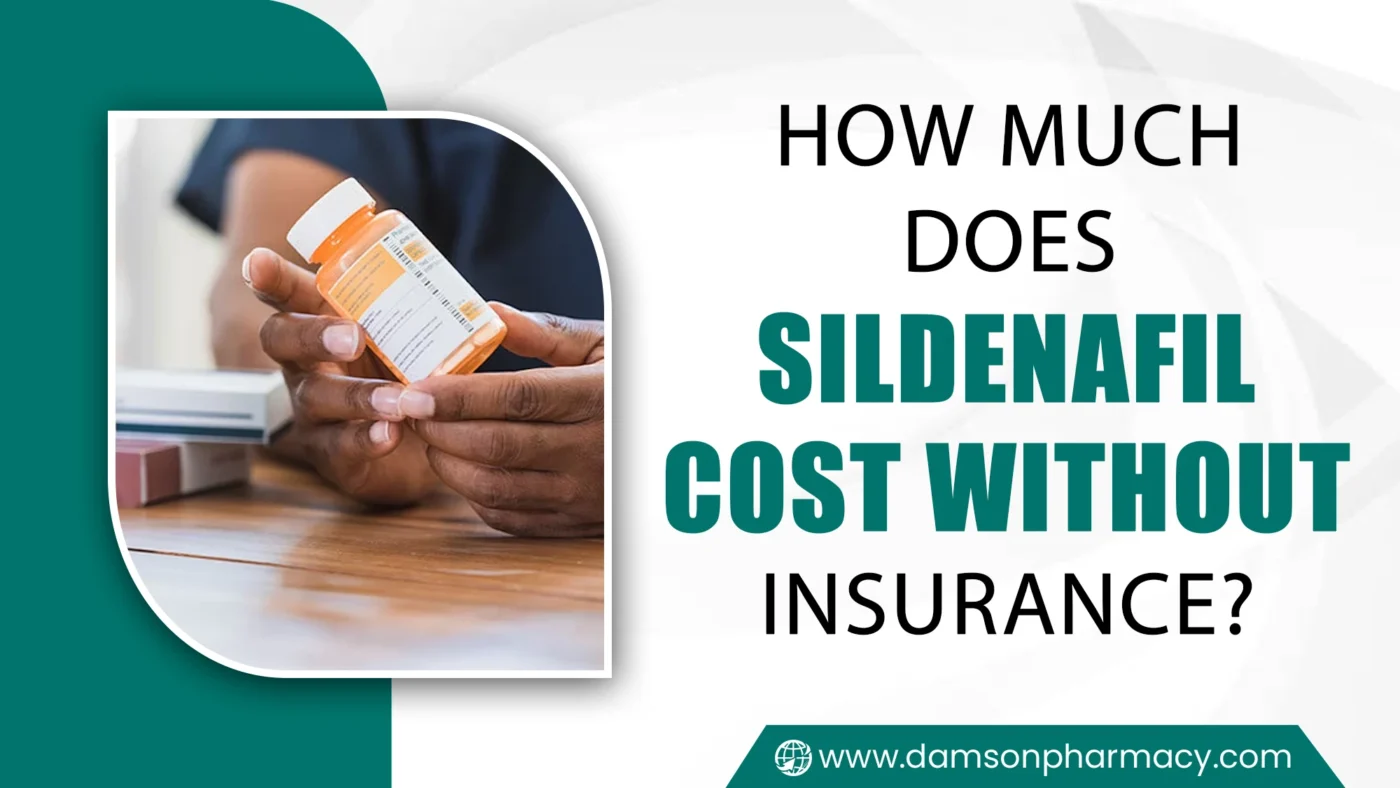 How Much Does Sildenafil Cost Without Insurance? How Much Does Sildenafil Cost Without Insurance