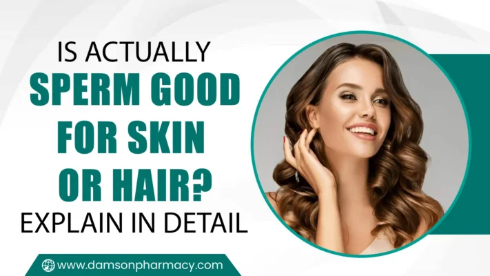 Is Actually Sperm Good for Skin or Hair Explain in Detail