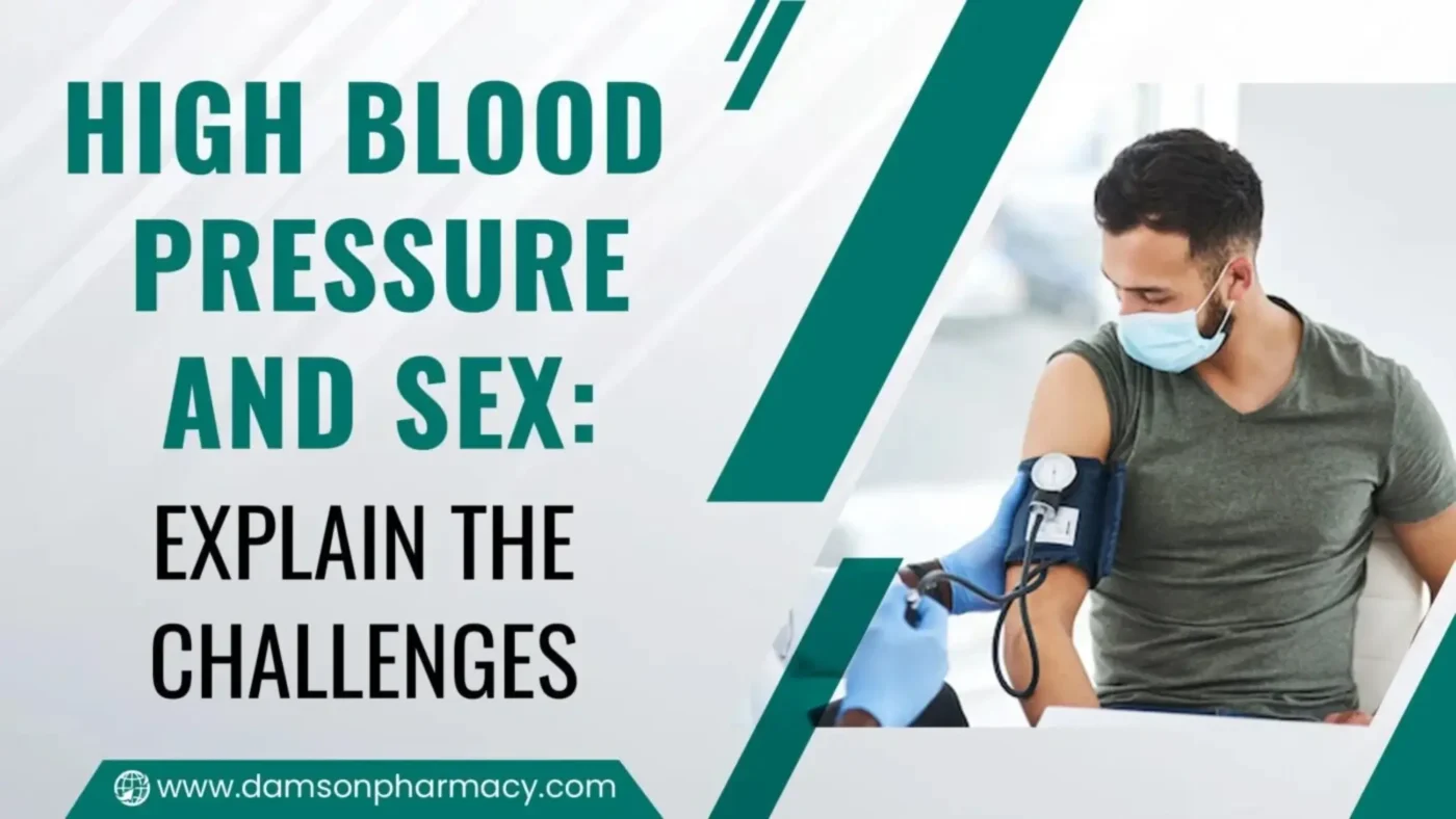 High Blood Pressure and Sex: Explain the challenges High Blood Pressure and Sex: Explain the challenges