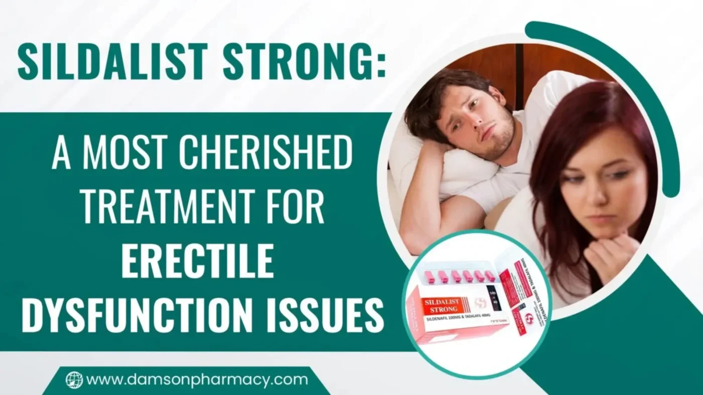 Sildalist Strong: A Most Cherished Treatment for Erectile Dysfunction Sildalist Strong: A Most Cherished Treatment for Erectile Dysfunction