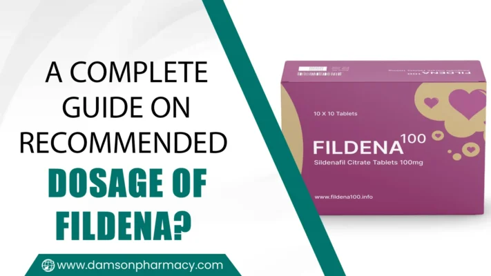 A Complete Guide on Recommended Dosage of Fildena