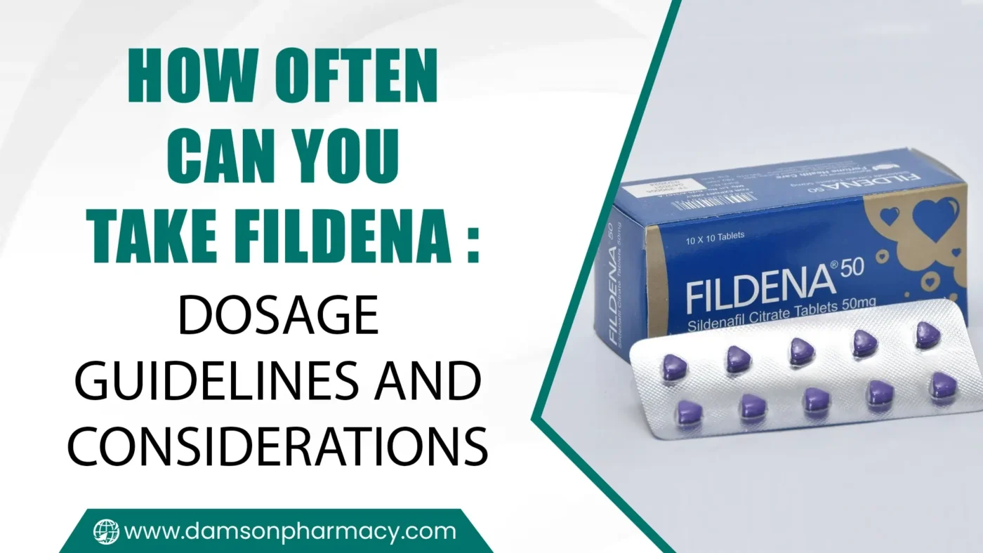 How Often Can You Take Fildena Dosage Guidelines and Considerations