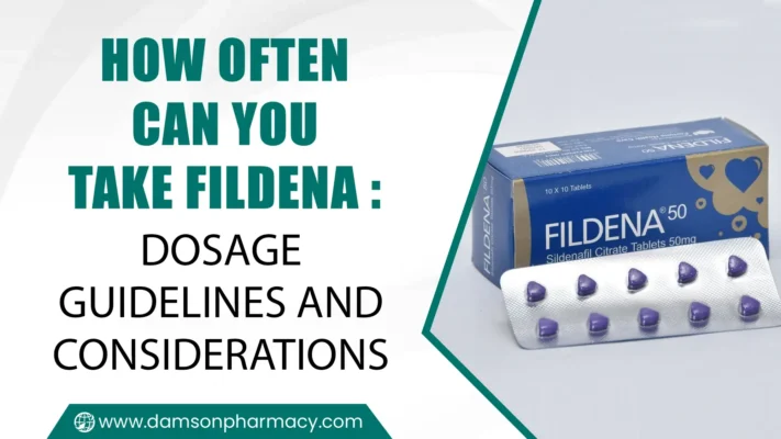 How Often Can You Take Fildena Dosage Guidelines and Considerations