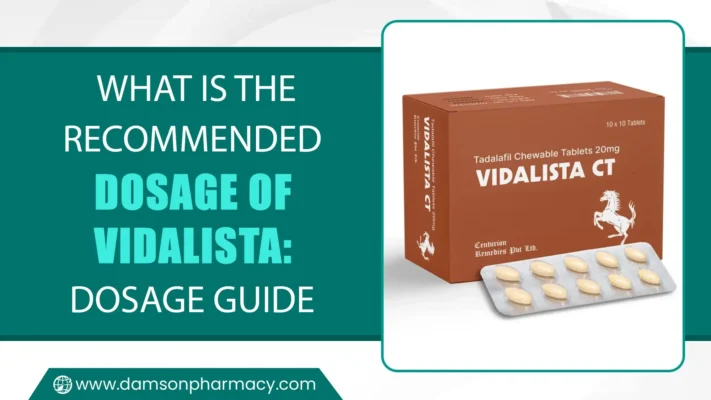 What is the Recommended Dosage of Vidalista Dosage Guide