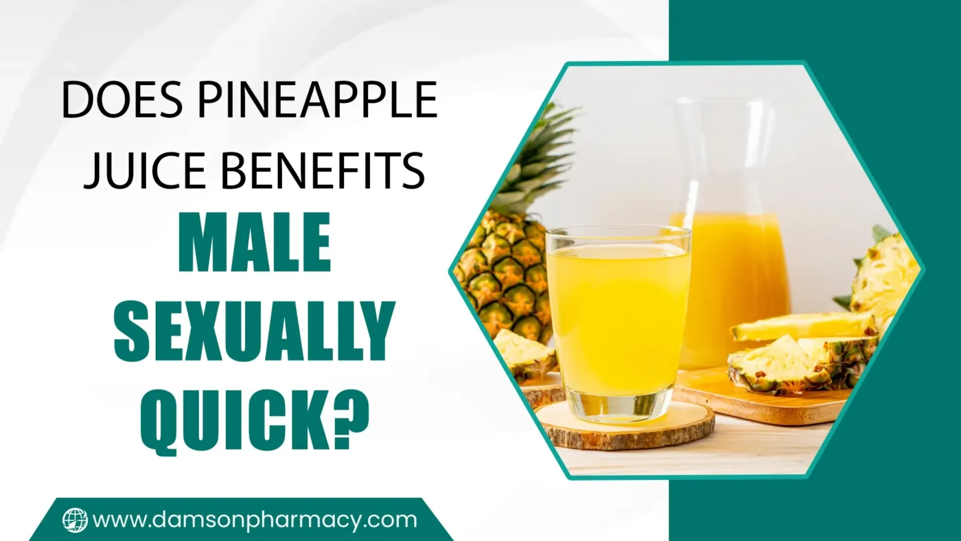 Does Pineapple Juice Benefits Male Sexually Quick