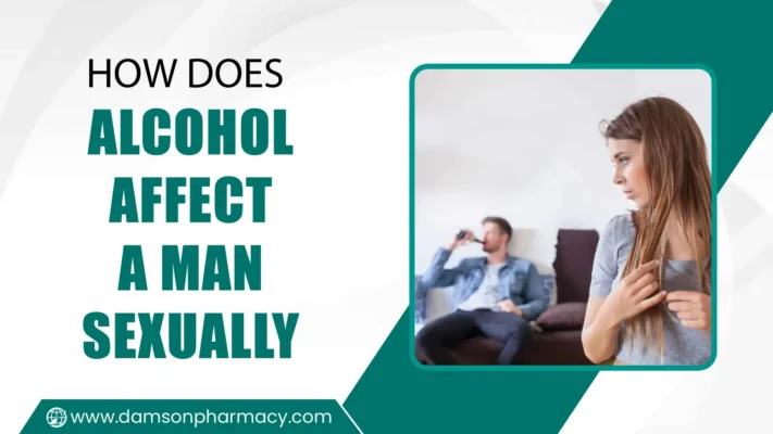 Alcohol Affect a Man Sexually