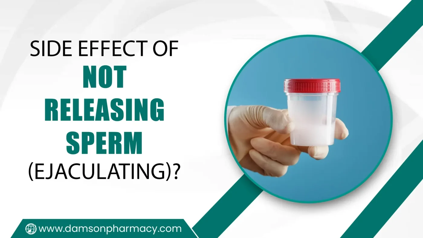 Side Effects of Not Releasing Sperm While Sex